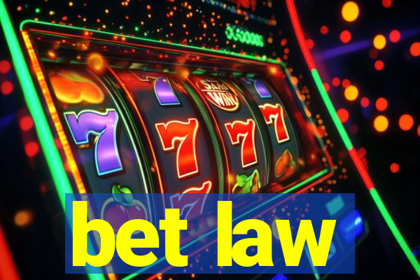 bet law